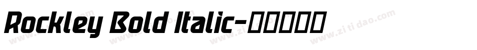 Rockley Bold Italic字体转换
